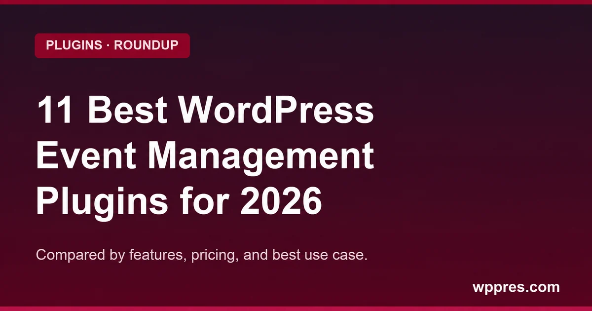 11 Best WordPress Event Management Plugins for 2026