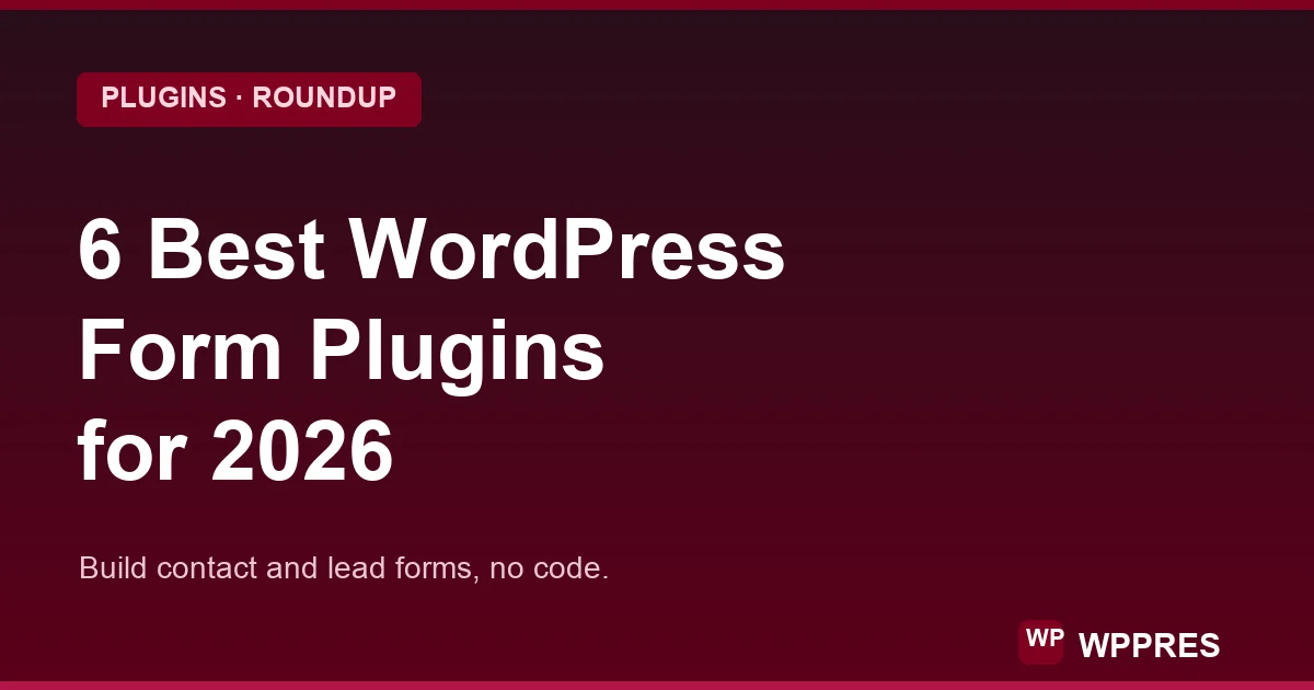 6 Best WordPress Form Plugins for 2026 (Compared)