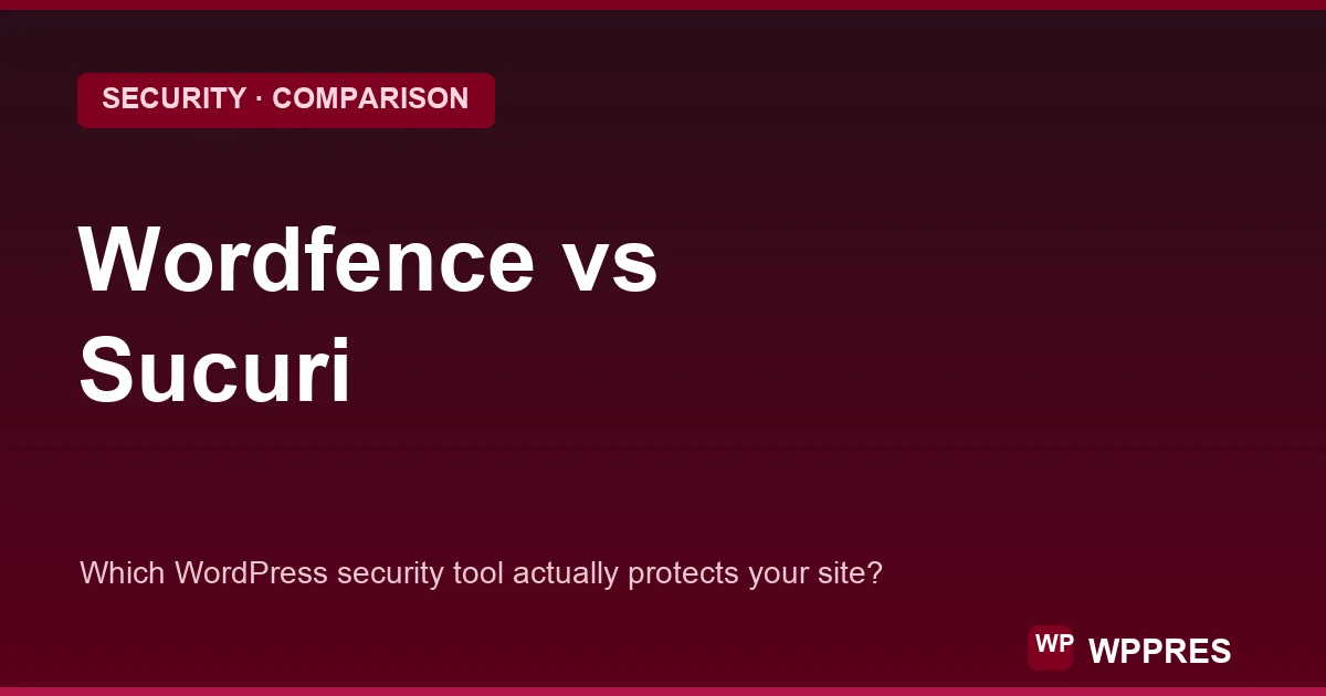 Wordfence vs Sucuri: Which WordPress Security Tool Wins?