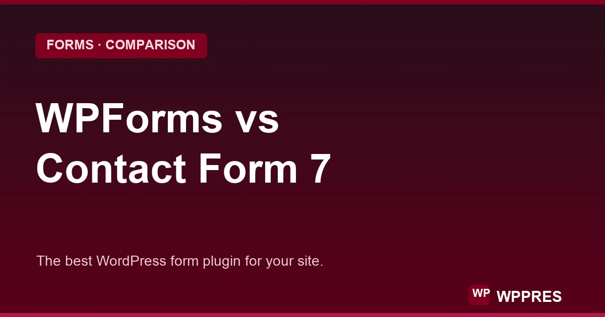 WPForms vs Contact Form 7: Best WordPress Form Plugin?